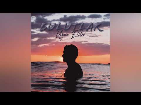 Uğur Etiler - Bulutlar