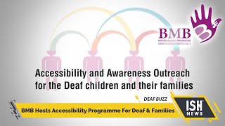 BMB Hosts Accessibility Programme For Deaf & Families