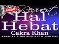 Hal Hebat - Cakra Khan @MPBkaraoke
