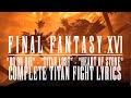 FINAL FANTASY XVI - DO OR DIE, TITAN LOST, HEART OF STONE - [Complete Titan Fight OST] - Lyrics