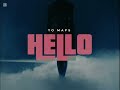 Yo Maps Hello Music Official Video