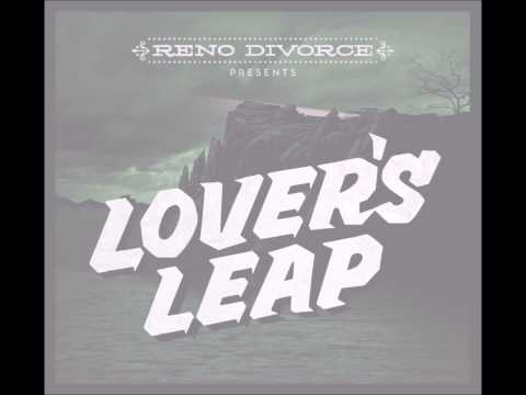 RENO DIVORCE - Lover's Leap (With Lyrics)