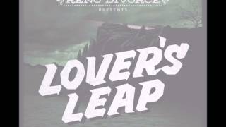 RENO DIVORCE - Lover's Leap (With Lyrics)