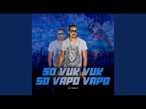 Só Vuk Vuk Só Vapo Vapo