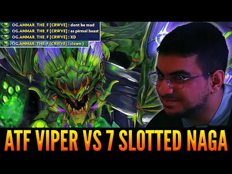 👉 OG.ATF (AMMAR) As Offlane Viper vs COOMAN 7 Slotted Naga Carry & Some Typical Hate On Primal Beast