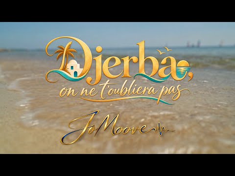 Djerba, on ne t'oubliera pas - JoMoove