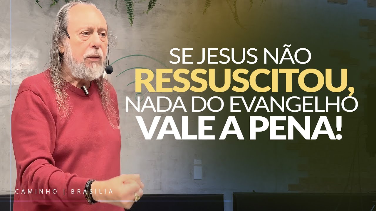 SE JESUS NÃO RESSUSCITOU, NADA DO EVANGELHO VALE A PENA! - Mateus 11:25-30 - Caio Fábio.