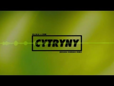 W.E.N.A x VNM - Cytryny (Biesiada Konrada Remix)