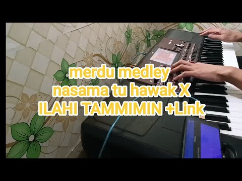 medley nasama tu hawak x ilahi tammimin +Link