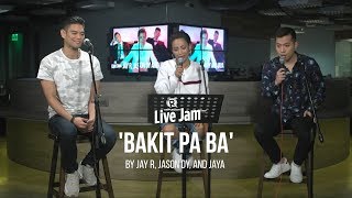 &#39;Bakit Pa Ba&#39; – Jay-R, Jason Dy, and Jaya