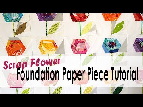 How to Foundation Paper Piece Scrap Flowers with On Williams Street