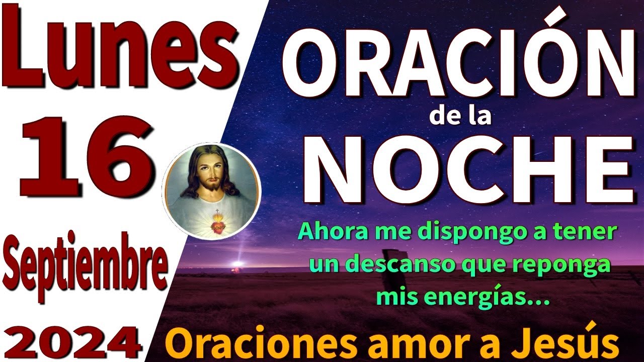 oración de la noche de hoy lunes 16 de septiembre de 2024 - Efesios 2:10