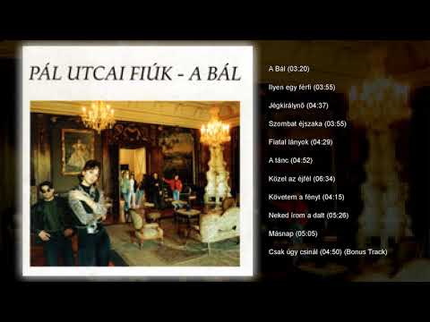 Pál Utcai Fiúk - A Bál (teljes album)