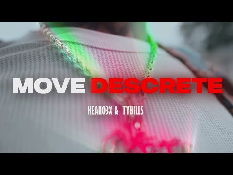 Keano3X x TyBills  - Move Discrete (Official Video)