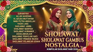 Download lagu SHOLAWAT GAMBUL NOSTALGIA 2026 FULL ALBUM 🌙 Kumpulan Sholawat Nabi Penenang Hati Termerdu mp3