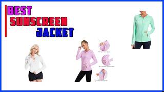 Top 5 Best Sunscreen Jacket 2026 | Luxury Skin Protection for Under $40? The Best 2026 UV Shields.