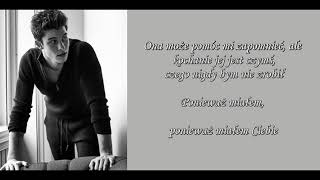 Shawn Mendes - Because I Had You [TŁUMACZENIE PL]