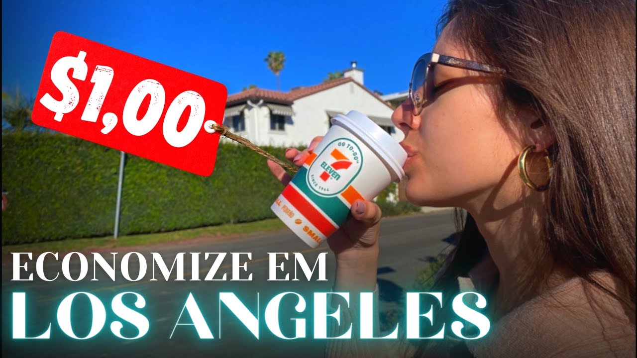 COMO ECONOMIZAR EM LOS ANGELES EM TUDO!