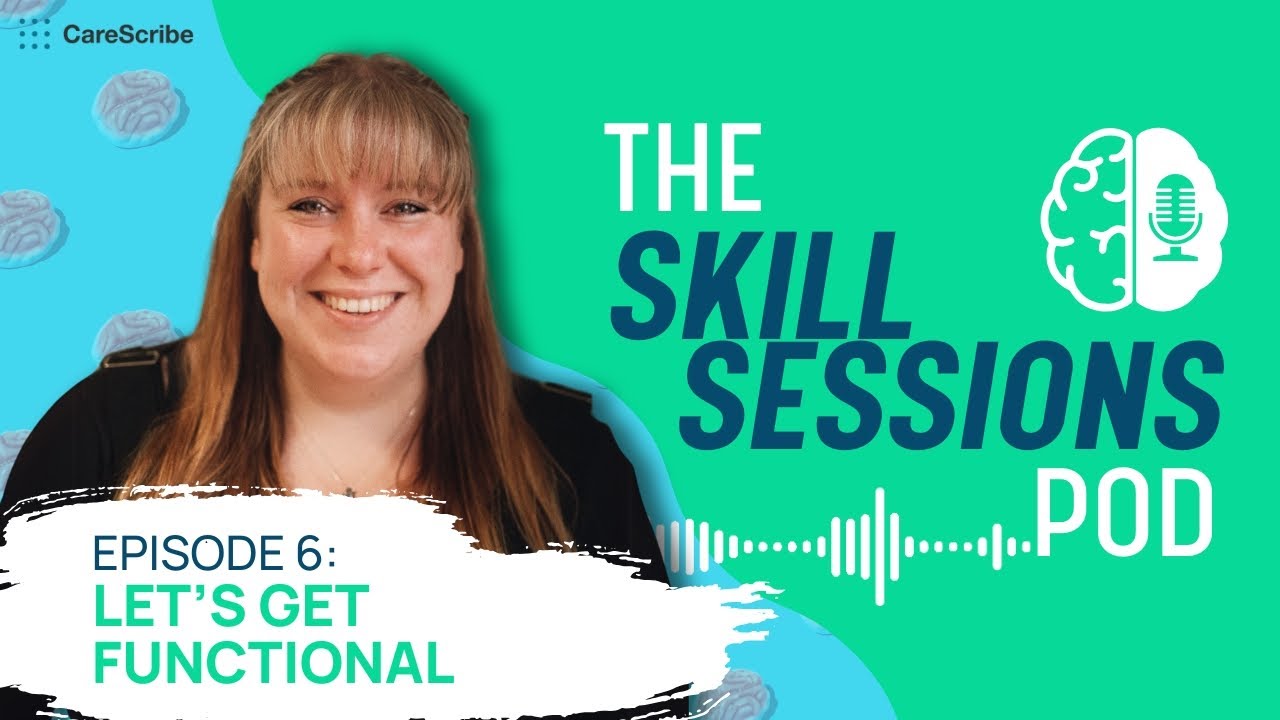 The Skill Sessions Pod | Let's Get Functional