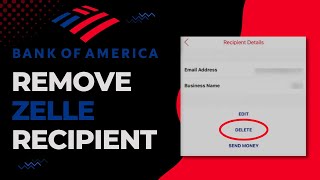 How to Remove Zelle Recipient on Bank of America | 2023