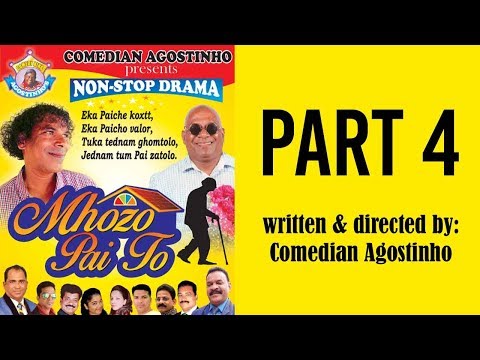Mhozo Pai Tho | PART 4 | Konkani Tiatr | Comedian Agostinho
