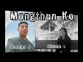 Mongthun Ko - Thango L & Chitan L