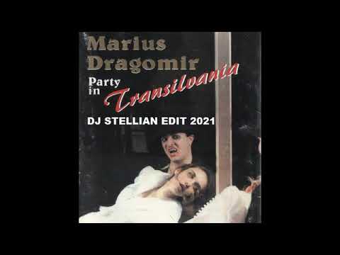 MARIUS DRAGOMIR - PARTY IN TRANSILVANIA (STELLIAN EDIT 2021)