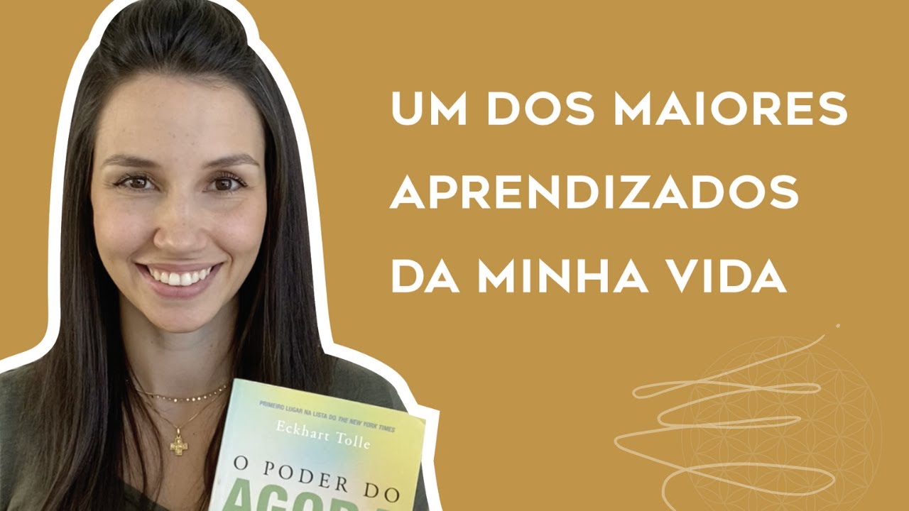 MAIORES APRENDIZADOS DO LIVRO "O PODER DO AGORA"