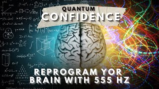 Build Confidence - SUBLIMINAL 555 Hz - NLP - BETTER WITH HEADPHONES