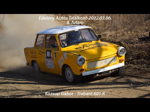 Kozsup Gábor - Trabant 601 R Edelény Autós Találkozó 8.futam 2022.03.06.
