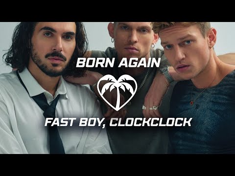 FAST BOY, ClockClock - Born Again