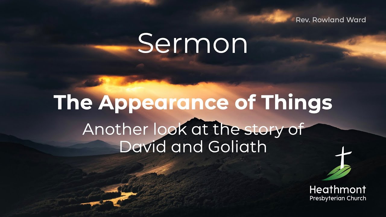 The Appearance of Things - David and Goliath - Philippians 2:1-13