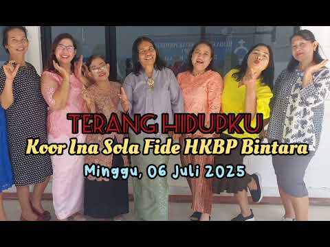 Terang Hidupku. Koor Ina Sola Fide HKBP Bintara. Minggu, 06 Juli 2025