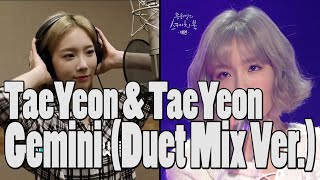 TaeYeon &amp; TaeYeon - Gemini (Duet Mix Ver.)