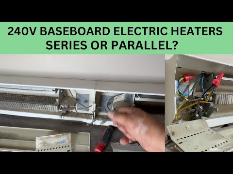 240 V BASEBOARD ELECTRIC HEATERS.  SERIES OR PARALLEL?
