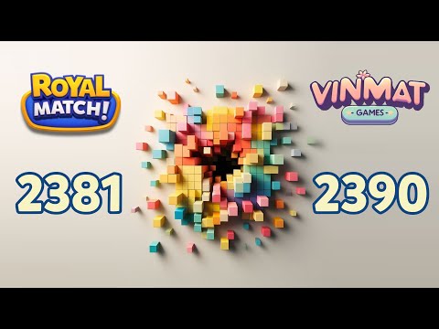 Royal Match - Level 2381 - Level 2390 Gameplay #games #royalmatch #gameplay #royalmatchgameplay