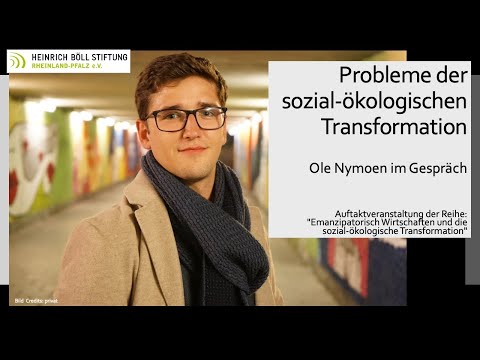 Die sozial-ökologische Transformation: Chancen und Probleme anderer Wirtschaftsansätze