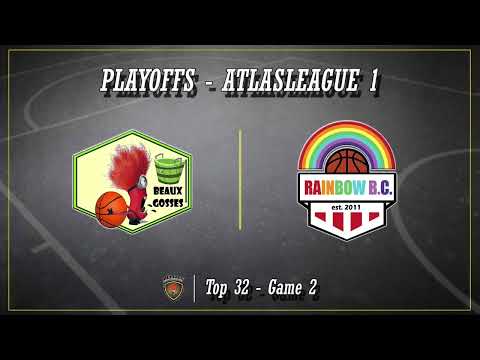 Atlasbasket Playoffs League 1 - Top32 Game 2 - BEAUX GOSSES vs RAINBOW 55-81
