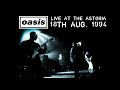 Oasis Live In London 18th August 1994 Audio Merge