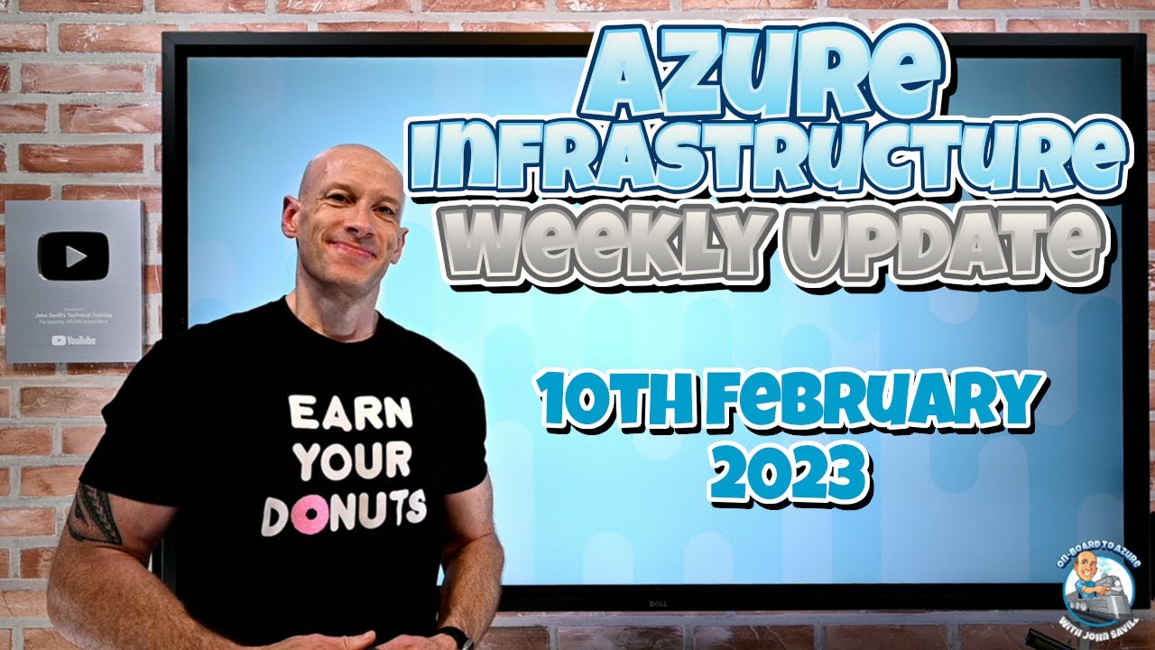 Azure Infrastructure Weekly Update - 10th February 2023