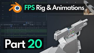 Blender FPS Rigging & Animation Tutorial - Part 20 - Creating the Fire Animation