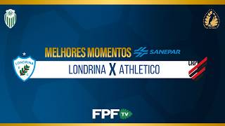 LONDRINA 2x2 ATHLETICO | MELHORES MOMENTOS SANEPAR | PARANAENSE 2026 | SEMIFINAL (IDA)