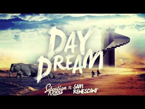 Sebastian Nova - Daydream (feat. Sam Renascent)