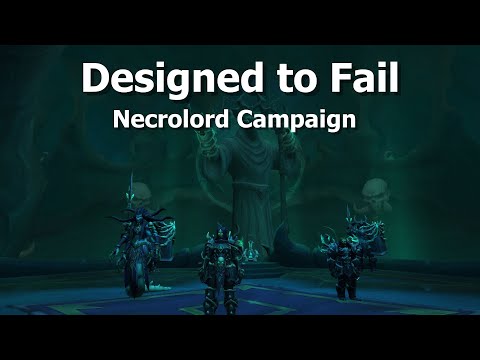 Designed to Fail--Necrolord Campaign--WoW Shadowlands