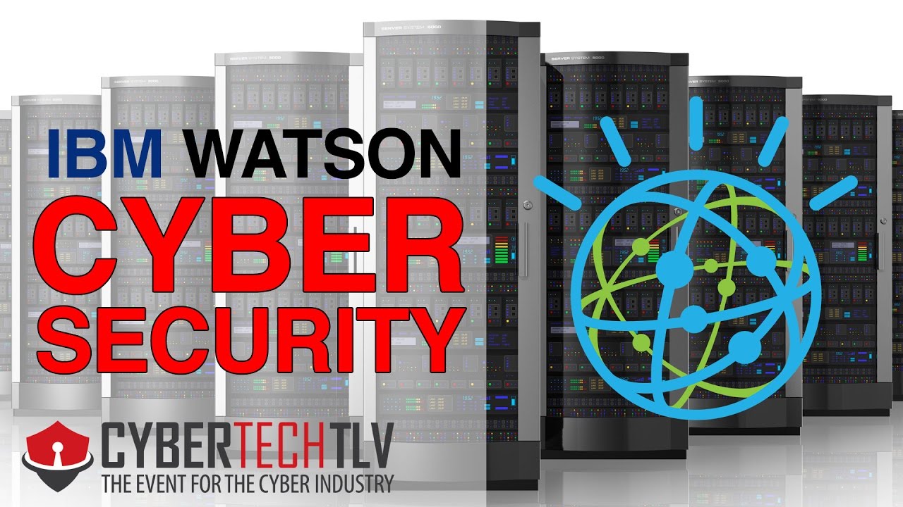 CYBERTECH 2017 ▶︎ Cybersecurity with IBM Watson
