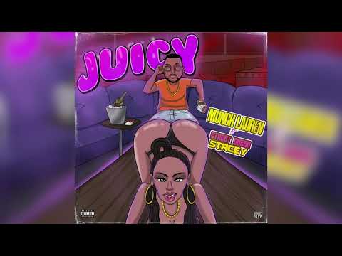 Munch Lauren - Juicy ft. StreetQueenStacey