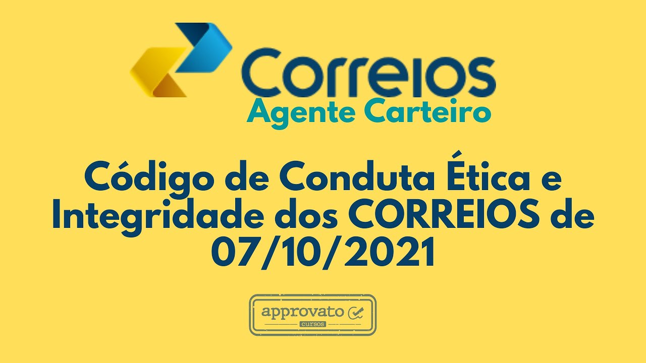 Código de Conduta Ética e Integridade dos CORREIOS de 07/10/2021