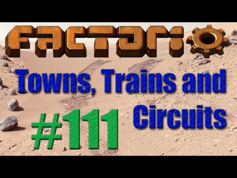 Factorio - Towns, Trains and Circuits (CCT) - 111 - Solar Power