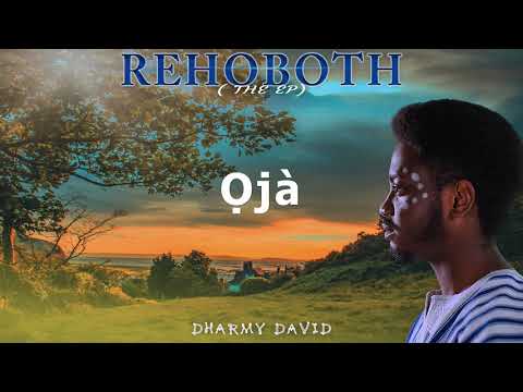 Dharmy David - Ọjà (Rehoboth THE EP)