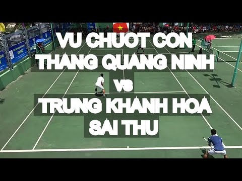Vu Chuot Con - Thang Quang Ninh 🆚 Trung Khanh Hoa - Sai Thu * Vntennis - Lach Tray 2017